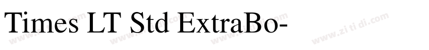 Times LT Std ExtraBo字体转换 Times LT Std ExtraBo字体转换